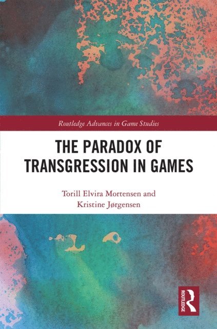 Kristine Jorgensen, Torill Mortensen - Paradox of Transgression in Games, E-bok