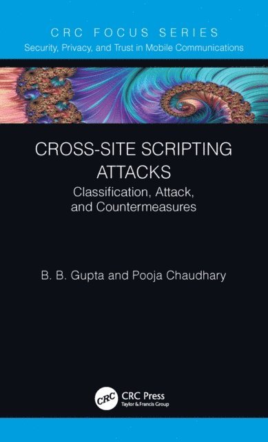 Pooja Chaudhary, Brij B. Gupta - Cross-Site Scripting Attacks, E-bok