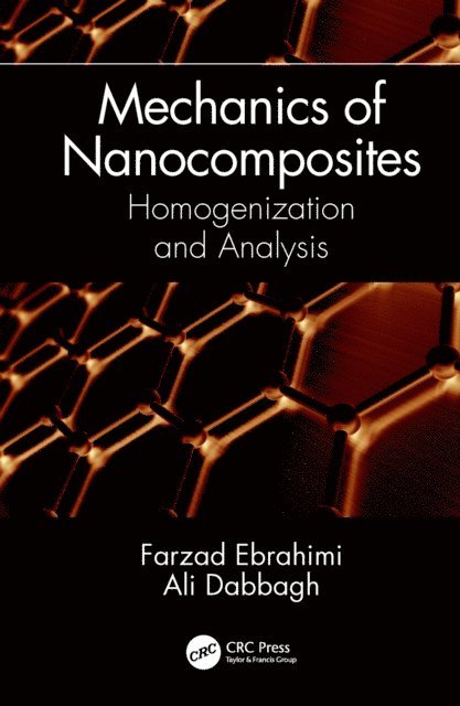 Ali Dabbagh, Farzad Ebrahimi - Mechanics of Nanocomposites, E-bok