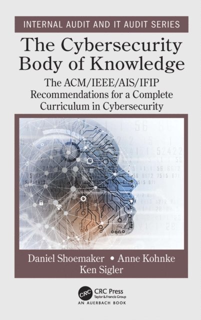Ken Sigler, Anne Kohnke, Daniel Shoemaker - Cybersecurity Body of Knowledge, E-bok