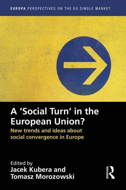Tomasz Morozowski, Jacek Kubera - `Social Turn' in the European Union?, E-bok
