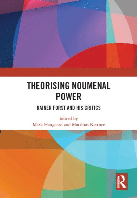 Matthias Kettner, Mark Haugaard - Theorising Noumenal Power, E-bok