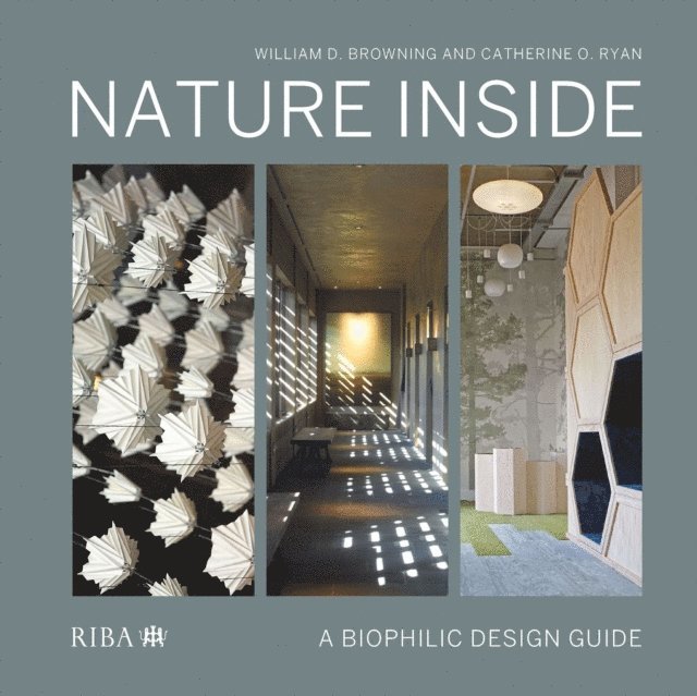 Catherine O. Ryan, William D. Browning - Nature Inside, E-bok