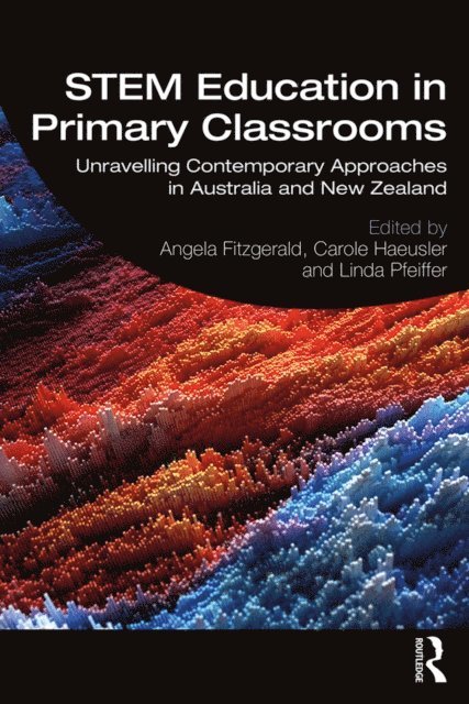 Linda Pfeiffer, Carole Haeusler, Angela Fitzgerald - STEM Education in Primary Classrooms, E-bok