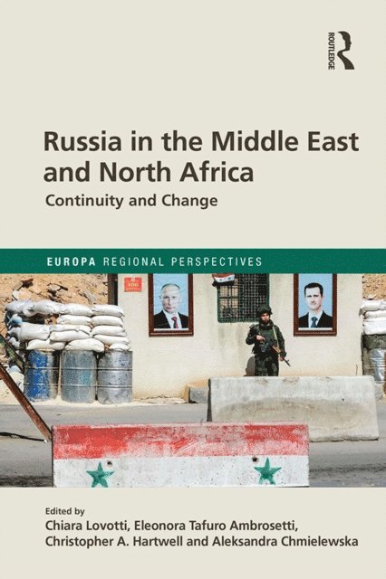 Aleksandra Chmielewska, Christopher Hartwell, Eleonora Ambrosetti, Chiara Lovotti - Russia in the Middle East and North Africa, E-bok