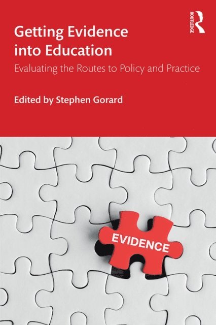 Stephen Gorard - Getting Evidence into Education, E-bok