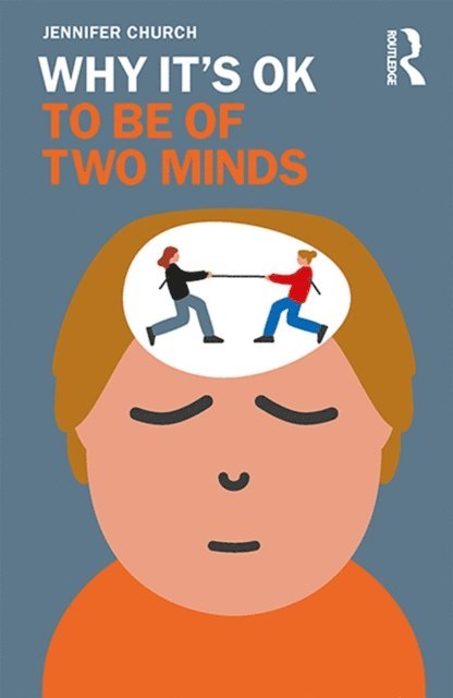 Jennifer Church - Why It's OK to Be of Two Minds, E-bok