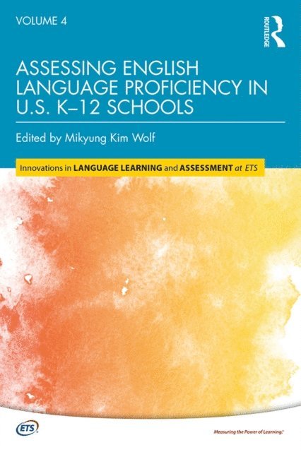 Mikyung Kim Wolf - Assessing English Language Proficiency in U.S. K-12 Schools, E-bok