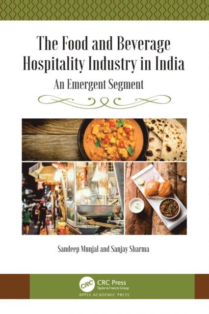 Sanjay Sharma, Sandeep Munjal - Food and Beverage Hospitality Industry in India, E-bok
