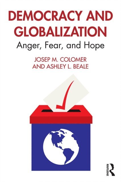 Ashley L. Beale, Josep M. Colomer - Democracy and Globalization, E-bok