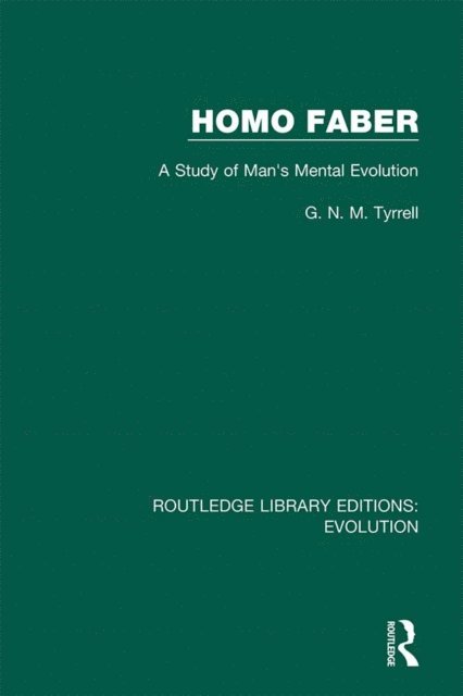 G. N. M. Tyrrell - Homo Faber, E-bok
