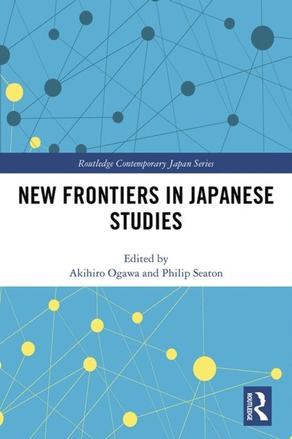 Philip Seaton, Akihiro Ogawa - New Frontiers in Japanese Studies, E-bok