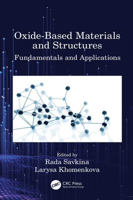 Larysa Khomenkova, Rada Savkina - Oxide-Based Materials and Structures, E-bok