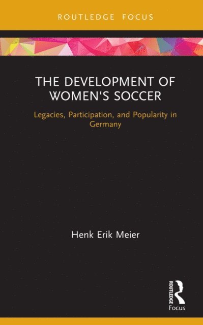 Henk Meier - Development of Women's Soccer, E-bok