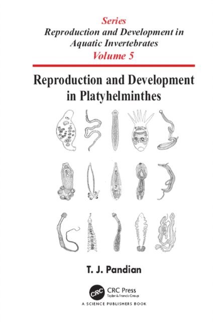 T. J. Pandian - Reproduction and Development in Platyhelminthes, E-bok