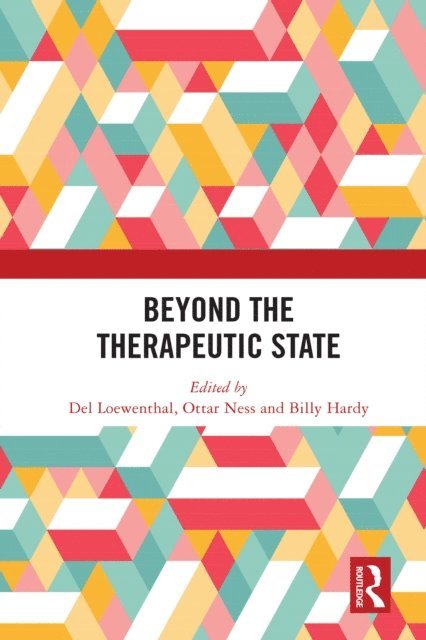 Billy Hardy, Ottar Ness, Del Loewenthal - Beyond the Therapeutic State, E-bok