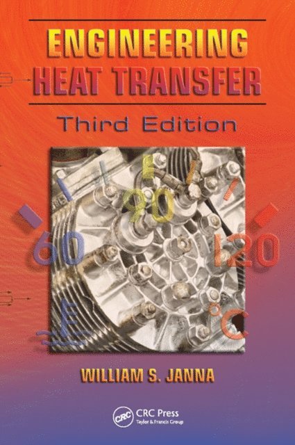 William S. Janna - Engineering Heat Transfer, E-bok