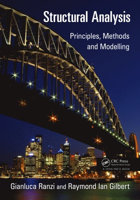 Raymond Ian Gilbert, Gianluca Ranzi - Structural Analysis, E-bok