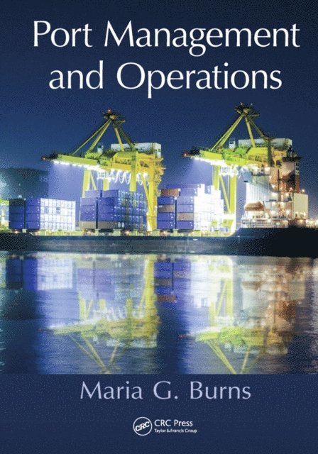 Maria G. Burns - Port Management and Operations, E-bok