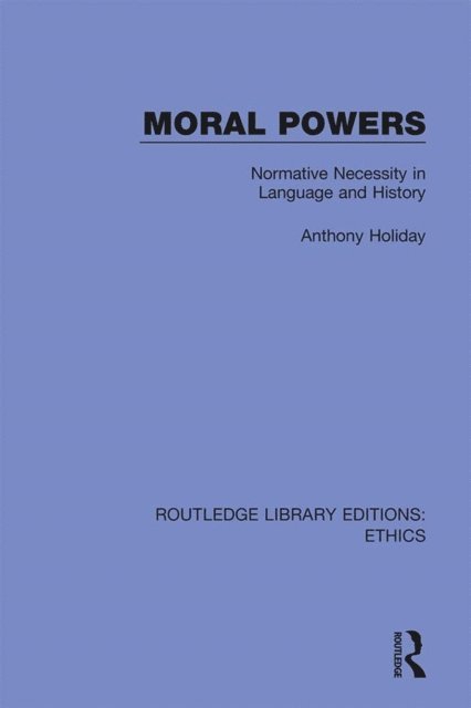 Anthony Holiday - Moral Powers, E-bok