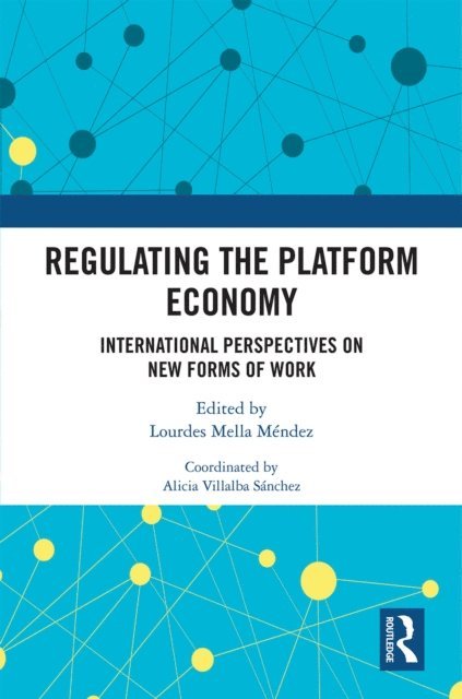 Lourdes Mella Mendez - Regulating the Platform Economy, E-bok