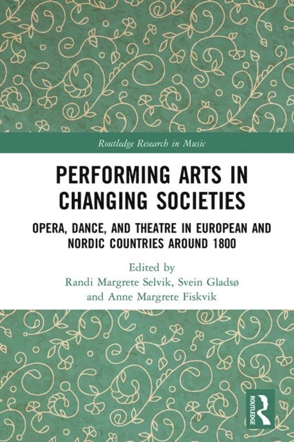 Anne Margrete Fiskvik, Svein Gladso, Randi Margrete Selvik - Performing Arts in Changing Societies, E-bok