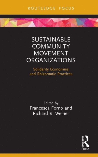 Richard R. Weiner, Francesca Forno - Sustainable Community Movement Organizations, E-bok