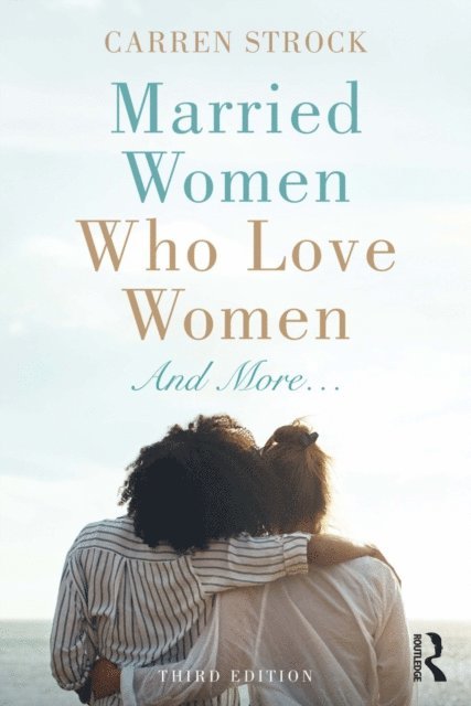 Carren Strock - Married Women Who Love Women, E-bok
