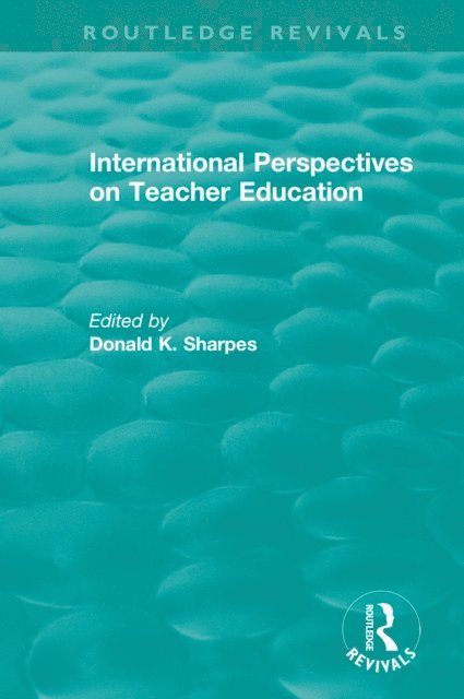Donald K. Sharpes - International Perspectives on Teacher Education, E-bok
