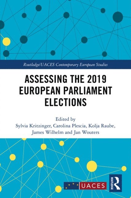 Jan Wouters, James Wilhelm, Kolja Raube, Carolina Plescia, Sylvia Kritzinger - Assessing the 2019 European Parliament Elections, E-bok