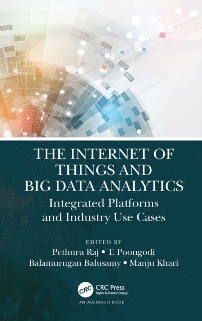 Manju Khari, Balamurugan Balusamy, T Poongodi, Pethuru Raj - Internet of Things and Big Data Analytics, E-bok