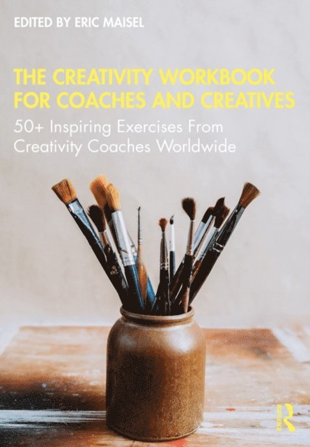 Eric Maisel - Creativity Workbook for Coaches and Creatives, E-bok