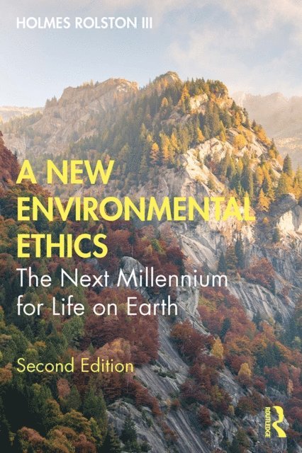 Holmes Rolston III - New Environmental Ethics, E-bok