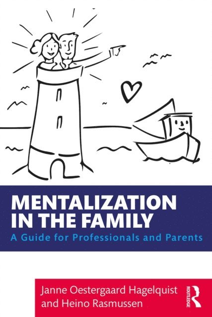 Heino Rasmussen, Janne Oestergaard Hagelquist - Mentalization in the Family, E-bok. Tillgänglighet: Lägg i varukorg