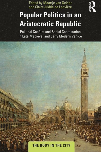 Claire Judde de Lariviere, Maartje van Gelder - Popular Politics in an Aristocratic Republic, E-bok