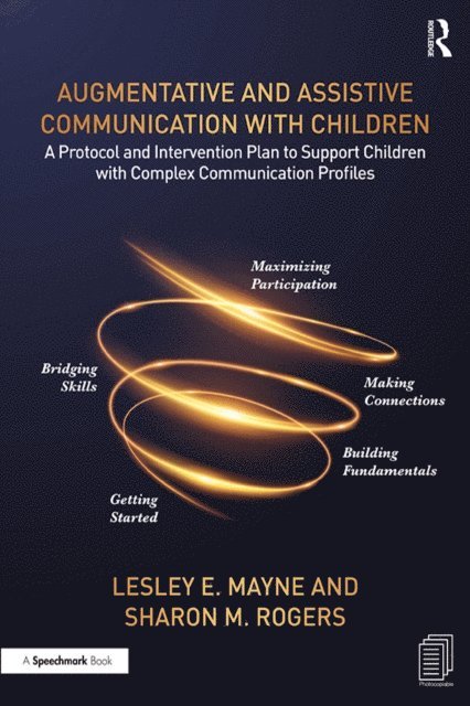 Sharon Rogers, Lesley Mayne - Augmentative and Assistive Communication with Children, E-bok