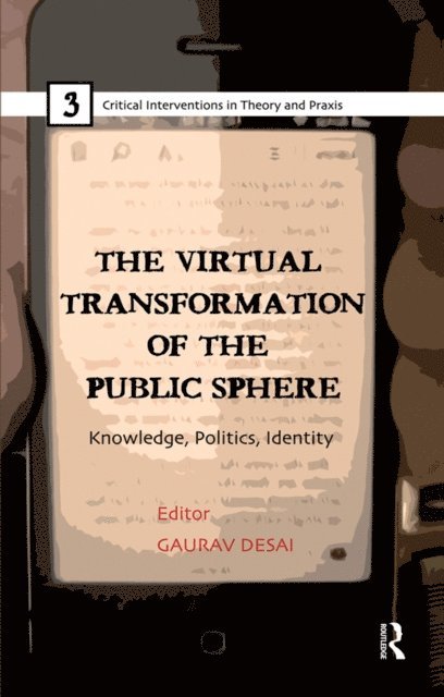 Gaurav Desai - Virtual Transformation of the Public Sphere, E-bok