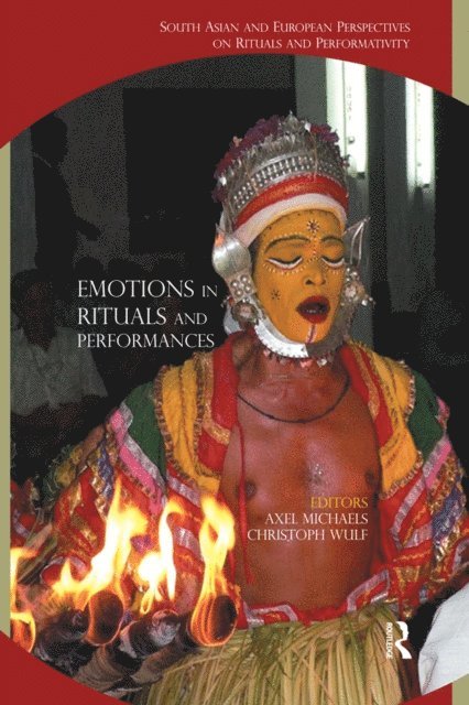 Christoph Wulf, Axel Michaels - Emotions in Rituals and Performances, E-bok
