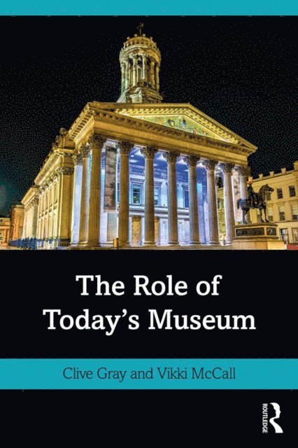Vikki McCall, Clive Gray - Role of Today's Museum, E-bok
