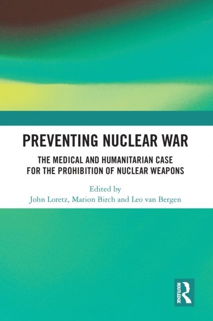 Leo van Bergen, Marion Birch, John Loretz - Preventing Nuclear War, E-bok