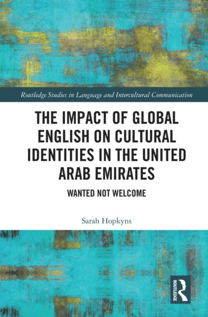 Sarah Hopkyns - Impact of Global English on Cultural Identities in the United Arab Emirates, E-bok