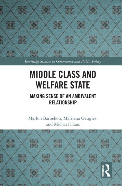 Michael Haus, Marilena Geugjes, Marlon Barbehon - Middle Class and Welfare State, E-bok
