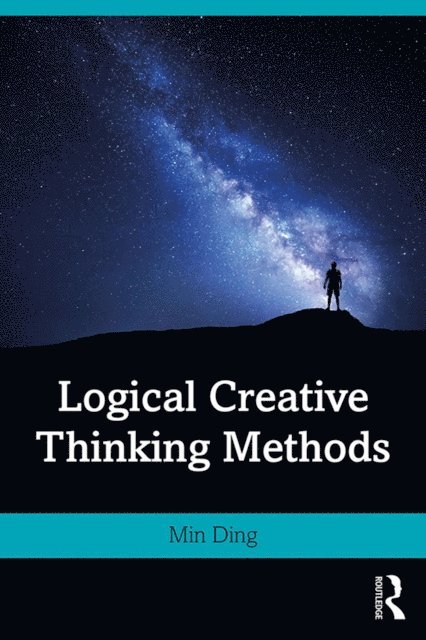 Min Ding - Logical Creative Thinking Methods, E-bok