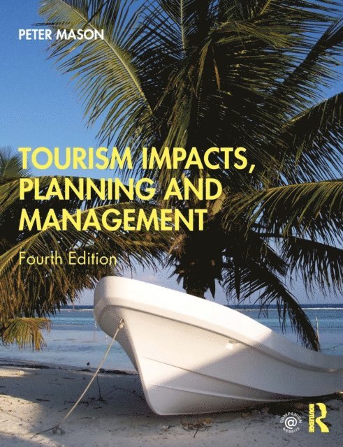 Peter Mason - Tourism Impacts, Planning and Management, E-bok