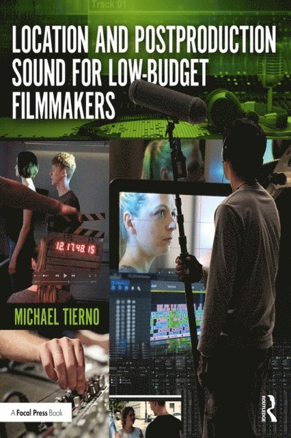 Michael Tierno - Location and Postproduction Sound for Low-Budget Filmmakers, E-bok. Tillgänglighet: Lägg i varukorg