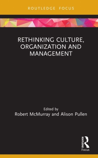 Alison Pullen, Robert McMurray - Rethinking Culture, Organization and Management, E-bok