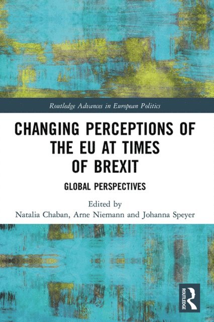 Johanna Speyer, Arne Niemann, Natalia Chaban - Changing Perceptions of the EU at Times of Brexit, E-bok