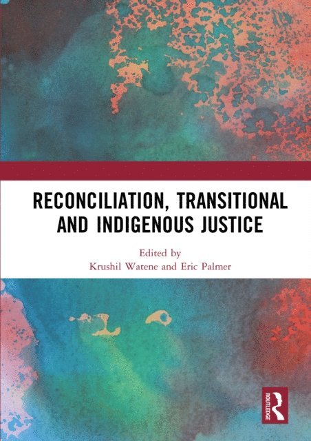 Eric Palmer, Krushil Watene - Reconciliation, Transitional and Indigenous Justice, E-bok