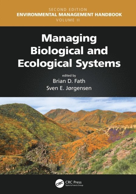 Sven Erik Jorgensen, Brian D. Fath - Managing Biological and Ecological Systems, E-bok