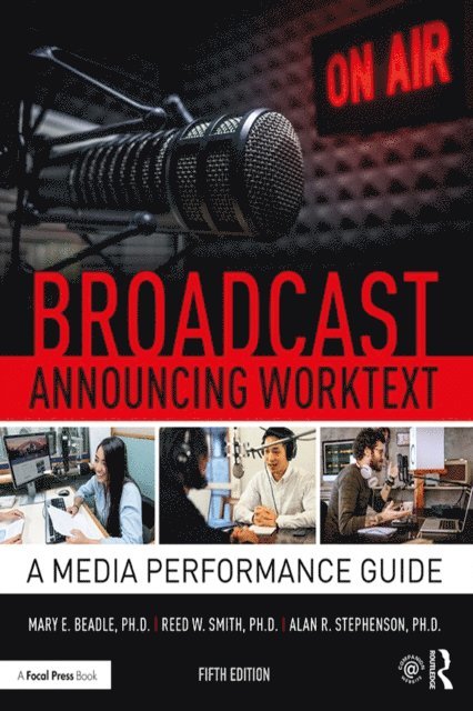 Mary E. Beadle, Reed Smith, Alan R. Stephenson - Broadcast Announcing Worktext, E-bok